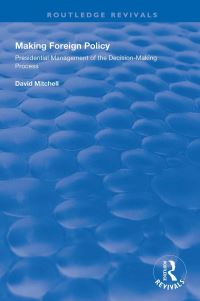 Book Cover for Making Foreign Policy by David Mitchell