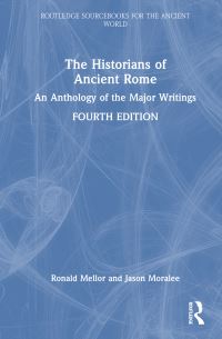 Book Cover for The Historians of Ancient Rome by Ronald Mellor, Jason Moralee