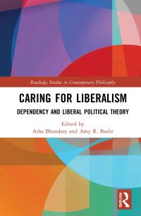 Book Cover for Caring for Liberalism by Asha Bhandary, Amy R Baehr