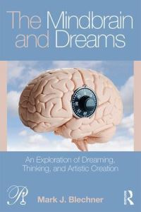 Book Cover for The Mindbrain and Dreams by Mark J Blechner