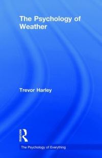Book Cover for The Psychology of Weather by Trevor A Harley