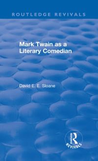 Book Cover for Mark Twain as a Literary Comedian by David E E Sloane