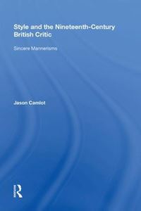 Book Cover for Style and the Nineteenth-Century British Critic by Jason Camlot