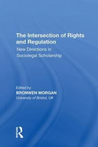 Book Cover for The Intersection of Rights and Regulation by Bronwen Morgan