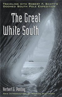 Book Cover for The Great White South by Herbert George Ponting