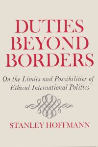Book Cover for Duties Beyond Borders by Stanley Hoffman