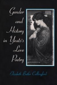 Book Cover for Gender and History in Yeats's Love Poetry by Elizabeth Cullingford