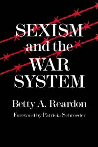 Book Cover for Sexism and the War System by Betty Reardon