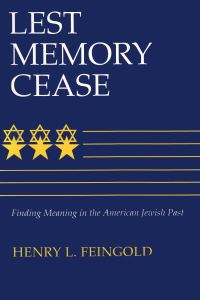Book Cover for Lest Memory Cease by Henry L Feingold