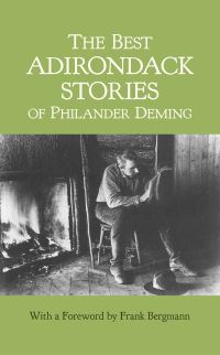 Book Cover for The Best Adirondack Stories of Philander Deming by P Deming