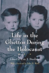 Book Cover for Life in the Ghettos During the Holocaust by Eric Sterling