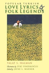 Book Cover for Popular Turkish Love Lyrics & Folk Legends by Talât Sait Halman, Zeki Fndkoglu, Jayne L Warner