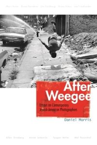 Book Cover for After Weegee by Daniel Morris
