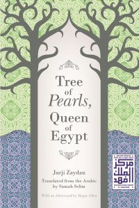 Book Cover for Tree of Pearls, Queen of Egypt by Jirji Zaydan, Samah Selim