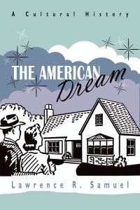 Book Cover for The American Dream by Lawrence R Samuel
