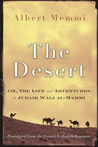 Book Cover for The Desert, or, The Life and Adventures of Jubair Wali Al-Mammi by Albert Memmi