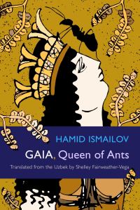 Book Cover for Gaia, Queen of Ants by Hamid Ismailov