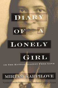 Book Cover for Diary of a Lonely Girl, or, The Battle Against Free Love by Miriam Karpilove