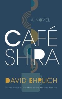 Book Cover for Café Shira by David Ehrlich