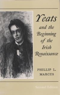 Book Cover for Yeats and the Beginning of the Irish Renaissance by Phillip L Marcus