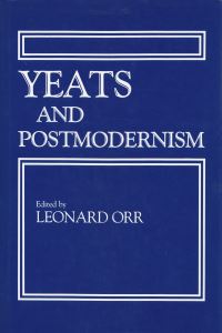 Book Cover for Yeats and Postmodernism by Leonard Orr