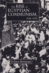 Book Cover for The Rise of Egyptian Communism, 1939-1970 by Selma Botman