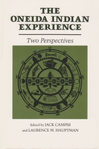 Book Cover for The Oneida Indian Experience by Jack Campisi, Laurence M Hauptman