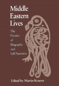 Book Cover for Middle Eastern Lives by Martin S Kramer, Merkaz Dayan leheker haMizrah hatikhon veAfrikah Universitat TelAviv