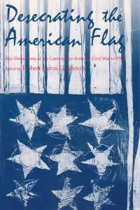 Book Cover for Desecrating the American Flag by Robert Justin Goldstein