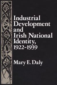 Book Cover for Industrial Development and Irish National Identity, 1922-1939 by Mary E Daly