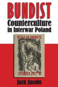 Book Cover for Bundist Counterculture in Interwar Poland by Jack Lester Jacobs