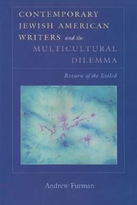 Book Cover for Contemporary Jewish American Writers and the Multicultural Dilemma by Andrew Furman