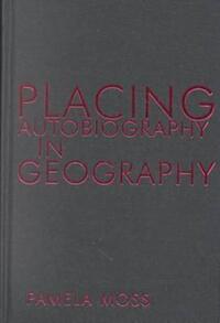 Book Cover for Placing Autobiography in Geography by Pamela Moss