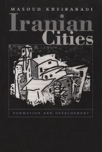Book Cover for Iranian Cities by Masoud Kheirabadi