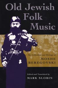 Book Cover for Old Jewish Folk Music by M Beregovskii, Mark Slobin