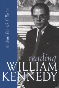 Book Cover for Reading William Kennedy by Michael Patrick Gillespie