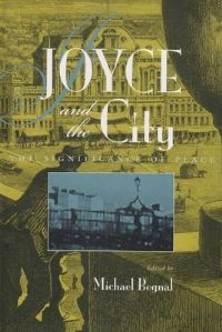 Book Cover for Joyce and the City by Michael H Begnal