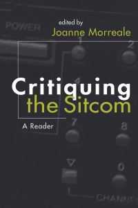 Book Cover for Critiquing the Sitcom by Joanne Morreale