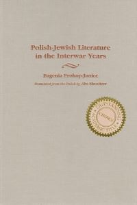 Book Cover for Polish-Jewish Literature in the Interwar Years by Eugenia ProkopJaniec