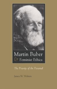 Book Cover for Martin Buber & Feminist Ethics by James W. Walters