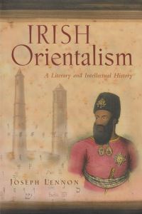 Book Cover for Irish Orientalism by Joseph Lennon