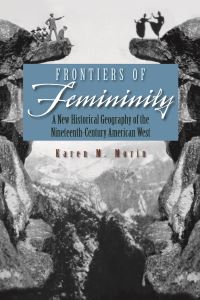 Book Cover for Frontiers of Femininity by Karen M. Morin
