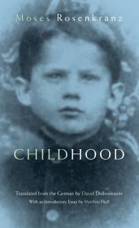 Book Cover for Childhood by Moses Rosenkranz, David B Dollenmayer