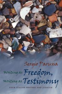 Book Cover for Writing as Freedom, Writing as Testimony by Sergio Parussa