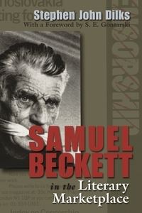 Book Cover for Samuel Beckett in the Literary Marketplace by Stephen Dilks