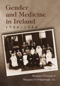 Book Cover for Gender and Medicine in Ireland, 1700-1950 by Margaret H Preston, Margaret Ó hÓgartaigh