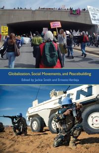 Book Cover for Globalization, Social Movements, and Peacebuilding by Jackie Smith, Ernesto Verdeja