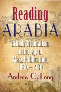 Book Cover for Reading Arabia by Andrew C Long