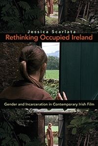 Book Cover for Rethinking Occupied Ireland by Jessica Scarlata