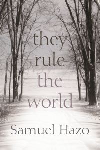 Book Cover for They Rule the World by Samuel Hazo